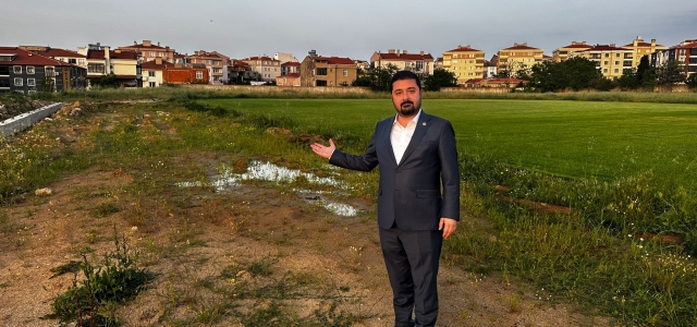 CHP Edirne Milletvekili Yazgan’dan, 3.5 yıldır yapılamayan şehir stadı tepkisi...