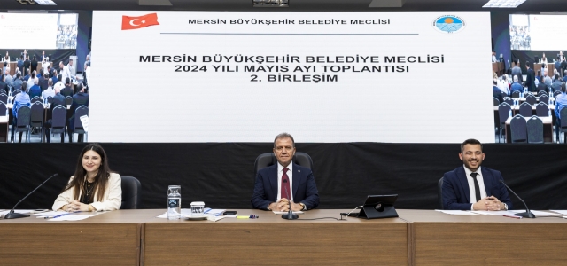 MERSİN BÜYÜKŞEHİR BELEDİYE MECLİSİ’NİN MAYIS AYI 2. BİRLEŞİMİ GERÇEKLEŞTİRİLDİ...