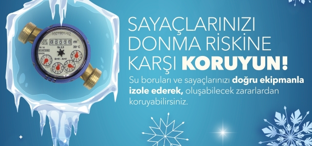 MESKİ’DEN SU SAYAÇLARINI DONMA RİSKİNE KARŞI KORUNMA UYARISI...